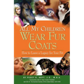 All My Children Wear Fur Coats - 2nd Edition
