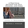 A Practical Method for Taus, Dilruba, and Esraj: Level 1: Beginner