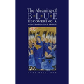 The Meaning of Blue: Recovering a Contemplative Spirit