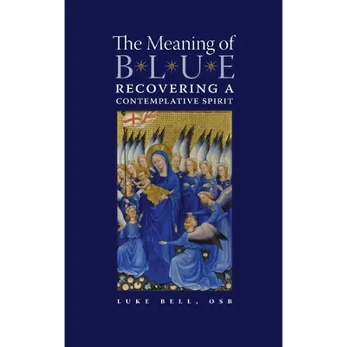 The Meaning of Blue: Recovering a Contemplative Spirit