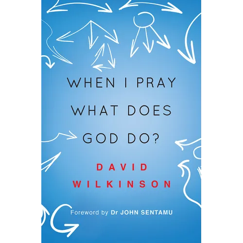 When I Pray, What Does God Do?