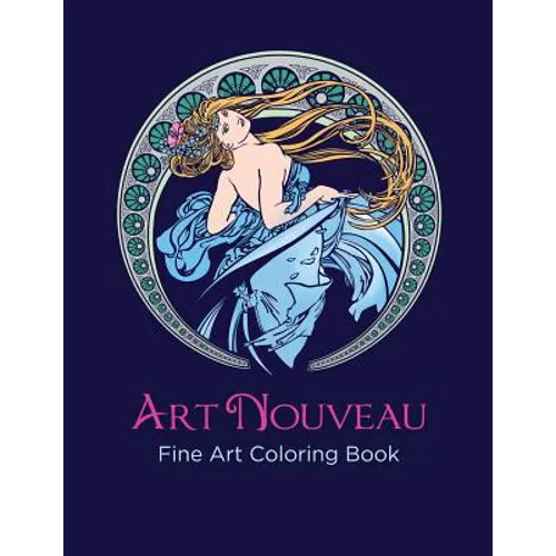 Art Nouveau Fine Art Coloring Book: An Adult Coloring Book
