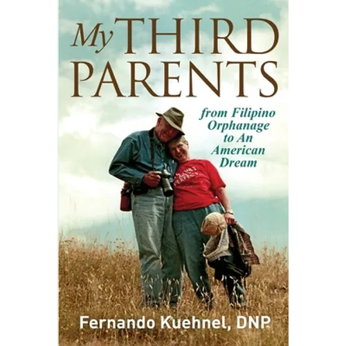 My Third Parents: Orphanage to an American Dream
