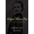 Edgar Allan Poe: A Critical Biography