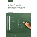 First Course in Electrode Processes