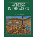 Working in the Woods: A History of Logging on the West Coast