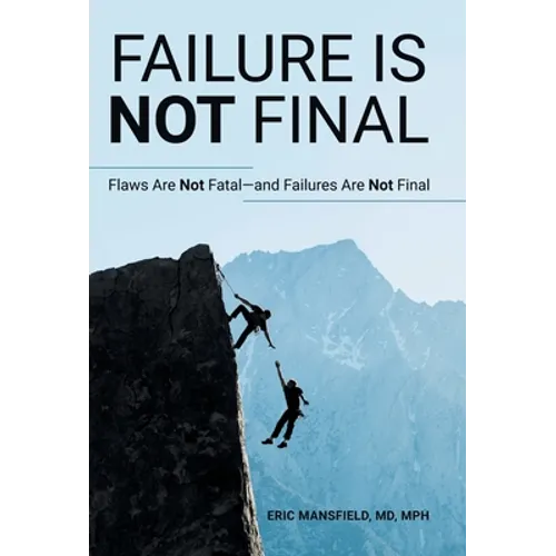 Failure Is Not Final: Flaws Are Not Fatal-And Failures Are Not Final