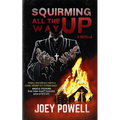 Squirming All The Way Up