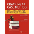 Cracking the Case Method: Legal Analysis for Law School Success