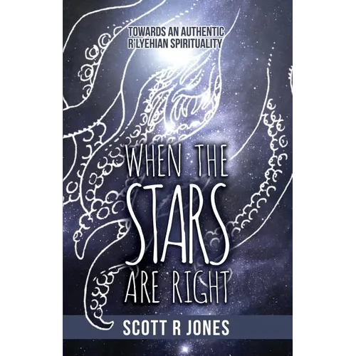 When the Stars Are Right: Towards an Authentic R'Lyehian Spirituality