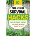 10 No-Grid Survival Hacks You Should Know: Basic Projects, BIG Change, Wherever You Live