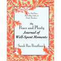 The Peace and Plenty Journal of Well-Spent Moments