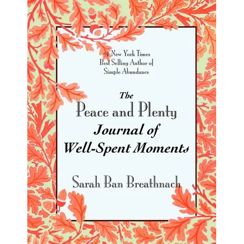 The Peace and Plenty Journal of Well-Spent Moments