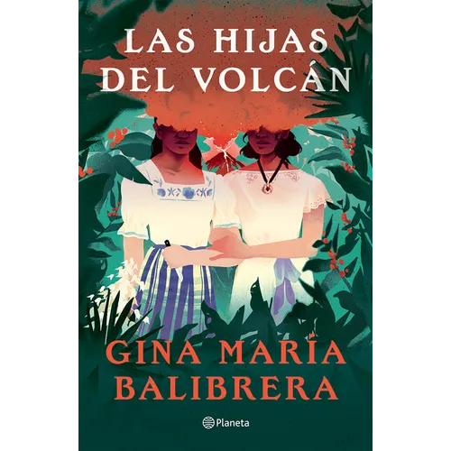 Las Hijas del Volcán ( Novela) / The Volcano Daughters (a Novel)