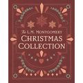 The L. M. Montgomery Christmas Collection
