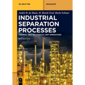Industrial Separation Processes: Thermal Unit Operations and Mechanical Unit Operations
