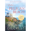 The Inn At Pelican Beach LARGE PRINT (Pelican Beach Book 1)