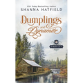 Dumplings and Dynamite: A Sweet Historical Western Romance