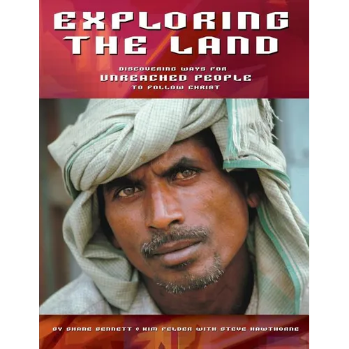 Exploring the Land: Discovering Ways for Unreached People to Follow Christ