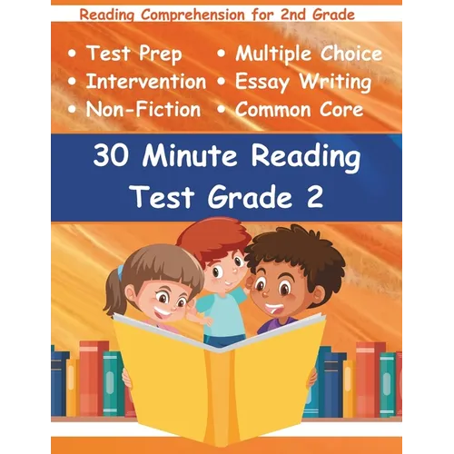 30 Minute Reading Test Grade 2: Reading Comprehension for 2nd Grade