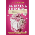 Blissful Thinking: A Memoir of Overcoming the Wellness Revolution