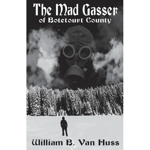 The Mad Gasser of Botetourt County: Reconsidering the Facts