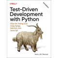 Test-Driven Development with Python: Obey the Testing Goat: Using Django, Selenium, and JavaScript