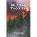 Between Two Fires