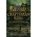The Legend of the Craftsman King: A Middle Grade/Teen Mystery/Adventure