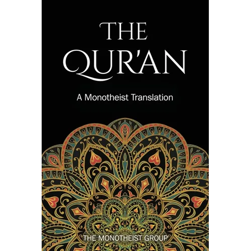 The Qur'an: A Monotheist Translation