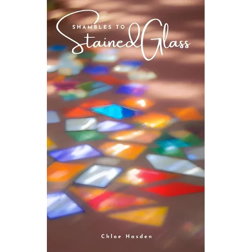 Shambles to Stained Glass