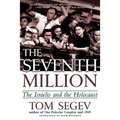The Seventh Million: The Israelis and the Holocaust