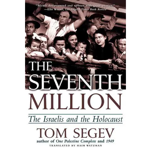 The Seventh Million: The Israelis and the Holocaust