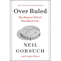 Over Ruled: The Human Toll of Too Much Law