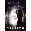 Living In Silence: Part 1 of the Kara Michelson Series