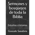 Sermones y bosquejos de toda la Biblia: Estudios cristianos