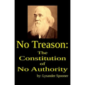 No Treason: The Constitution of No Authority