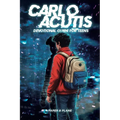 Carlo Acutis Devotional Guide for Teens: 30-Day Spiritual Motivation Book and Enduring Faith Devotional to Master Screen Time and Build Faith-Based Da