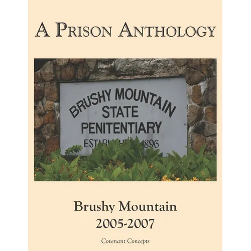 A Prison Anthology: Brushy Mountain 2005-2007