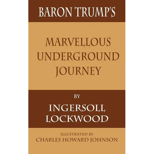 Baron Trump's Marvellous Underground Journey
