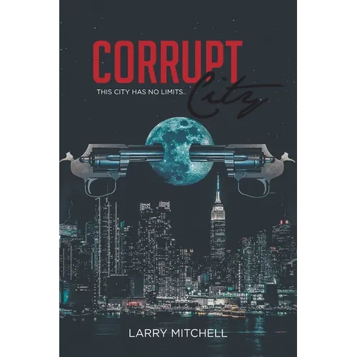 Corrupt City: This city has no limits