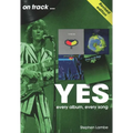 Yes on Track: Every Album, Every Song