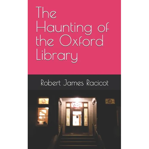 The Haunting of the Oxford Library