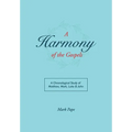 A Harmony of the Gospels
