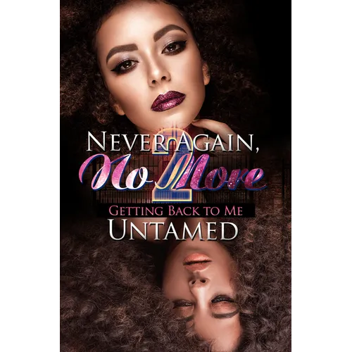 Never Again, No More 2: Getting Back to Me