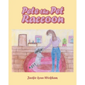 Pete the Pet Raccoon