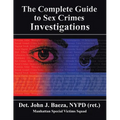 The Complete Guide to Sex Crimes Investigations