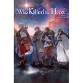 Who Killed the Hero?, Vol. 1