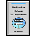 The Road to Holiness: God's Way or Man's?