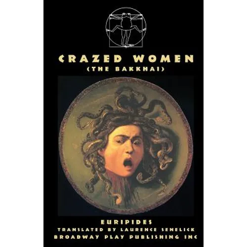 Crazed Women (The Bakkhai)